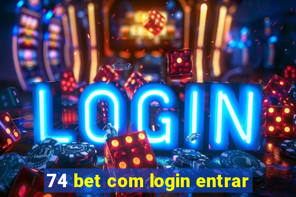 74 bet com login entrar